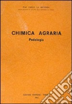 Chimica agraria. Pedologia libro