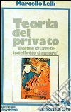 Teoria del privato libro di Lelli Marcello