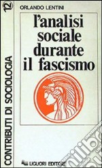 L'analisi sociale durante il fascismo libro