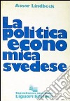 La politica economica svedese libro di Lindbeck Assar