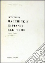 Lezioni di macchine e impianti elettrici. Vol. 1 libro