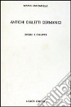 Antichi dialetti germanici. Origini e sviluppo libro