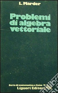 Problemi di algebra vettoriale