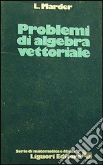 Problemi di algebra vettoriale