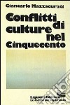 Conflitti di culture nel Cinquecento libro