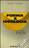 Forma e ideologia libro di Mazzacurati Giancarlo