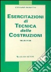 Esercitazioni di tecnica delle costruzioni. Vol. 1 libro