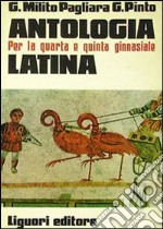 Antologia latina. Per il Ginnasio