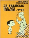 Le français par les phrases-type. Con disco libro