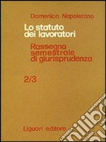 Statuto dei lavoratori e nuovo processo del lavoro. Rassegna di giurisprudenza Vol. 2-3. 1972 libro