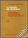 Statuto dei lavoratori e nuovo processo del lavoro. Rassegna di giurisprudenza Vol. 2-3. 1972 libro di Napoletano Domenico