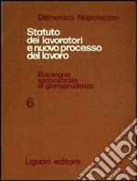 Statuto dei lavoratori e nuovo processo del lavoro. Vol. 6 libro