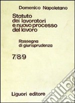 Statuto dei lavoratori e nuovo processo del lavoro. Rassegna di giurisprudenza Vol. 7-9. 1974-1975 libro