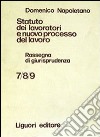 Statuto dei lavoratori e nuovo processo del lavoro. Rassegna di giurisprudenza Vol. 7-9. 1974-1975 libro