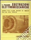Costruzioni elettromeccaniche libro di Pagano Enrico