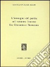 L'immagine del partito nel romanzo francese fra '800 e '900 libro