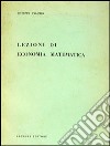 Lezioni di economia matematica libro