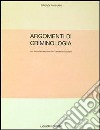 Argomenti di criminologia libro di Pannain Bruno