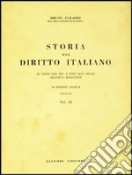 Storia del diritto italiano. Vol. 3: Le fonti dal sec. X alle soglie dell'Età bolognese libro