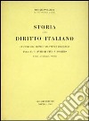 Storia del diritto italiano. Vol. 4/1: Le fonti nell'Epoca bolognese: I civilisti fino A Rogenio libro