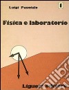 Fisica e laboratorio. Vol. 1 libro