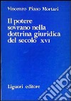 Il potere sovrano nella dottrina giuridica del secolo XVI libro