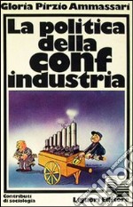 La politica della Confindustria