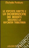 Le imposte dirette e la dichiarazione dei redditi secondo la riforma tributaria libro