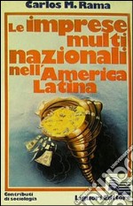 Le imprese multinazionali nell'America latina libro