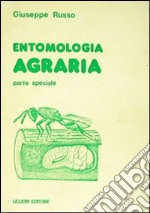 Entomologia agraria. Parte speciale libro