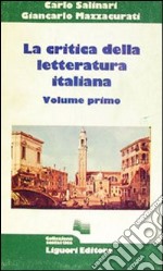 Critica della letteratura italiana (La). Vol. 1 libro