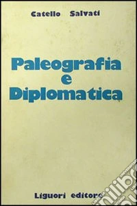 Paleografia e diplomatica libro
