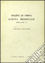 Pagine di prosa latina medievale. Sino al secolo X libro