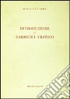 Introduzione al Carducci critico libro