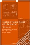 Esercizi di teoria e tecnica delle costruzioni. Vol. 1: Esercizi di calcolo degli elementi strutturali in c.a., in c.a.p. ed in acciaio libro