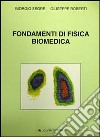 Fondamenti di fisica biomedica libro di Segrè Giorgio Roberti Giuseppe