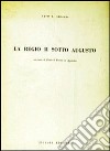 La regio II sotto Augusto. Con testo di Plinio il Vecchio in appendice libro