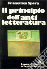 Il principio dell'antiletteratura libro