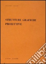 Strutture grafiche e proiettive libro