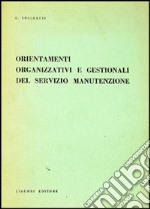 Orientamenti organizzativi e gestionali del servizio manutenzione libro