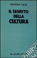 Il segreto della cultura libro