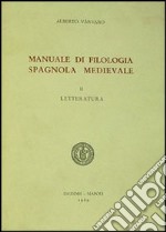 Manuale di filologia spagnola medievale. Vol. 2: Letteratura