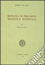 Manuale di filologia spagnola medievale. Vol. 3: Antologia libro