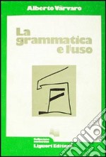 La grammatica e l'uso libro