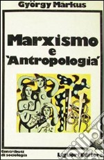 Marxismo e antropologia