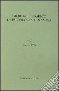 Giornale storico di psicologia dinamica. Vol. 40 libro