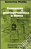 Economia e giurisprudenza a Roma libro di Melillo Generoso