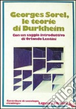 Le teorie di Durkheim con un saggio introduttivo di Orlando Lentini libro