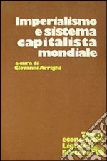 Imperialismo e sistema capitalista mondiale libro