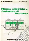 Misure elettriche e fondamenti di elettronica libro